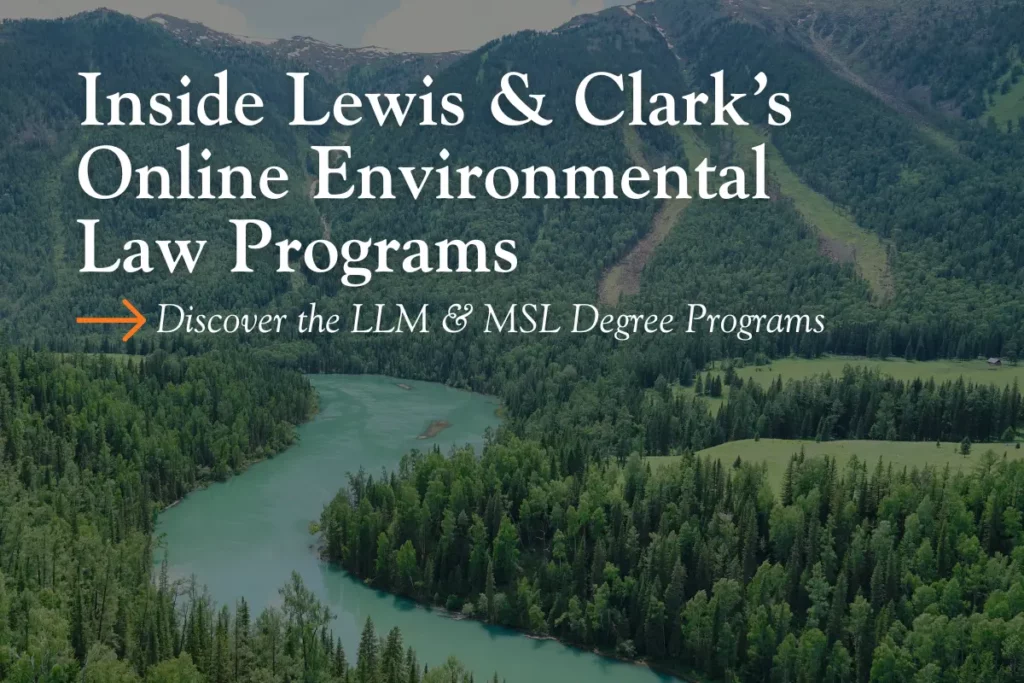Inside Lewis & Clark's Online Environmental Law Programs Webinar